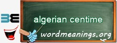 WordMeaning blackboard for algerian centime